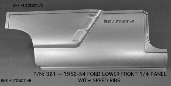 LOWER FRONT 1/4 PANEL ( WITH SPEED RIBS )